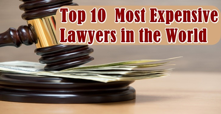 Top 10 Most expensive lawyers in the world