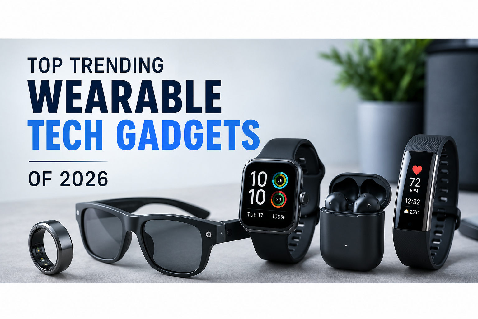 Trending Wearable Tech Gadgets